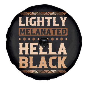 Melanin African Pride Spare Tire Cover Lightly Melanated Hella Black Black History TS09 Print Your Wear