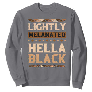 Melanin African Pride Sweatshirt Lightly Melanated Hella Black Black History TS09 Charcoal Print Your Wear