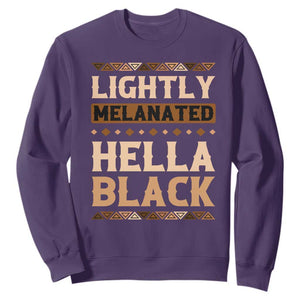 Melanin African Pride Sweatshirt Lightly Melanated Hella Black Black History TS09 Purple Print Your Wear