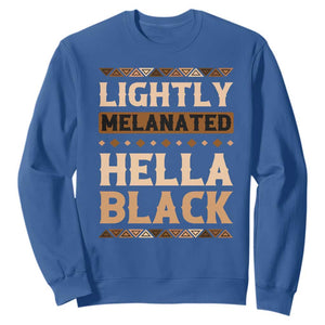 Melanin African Pride Sweatshirt Lightly Melanated Hella Black Black History TS09 Royal Blue Print Your Wear