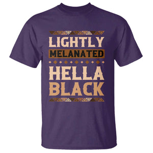 Melanin African Pride T Shirt Lightly Melanated Hella Black Black History TS09 Purple Print Your Wear