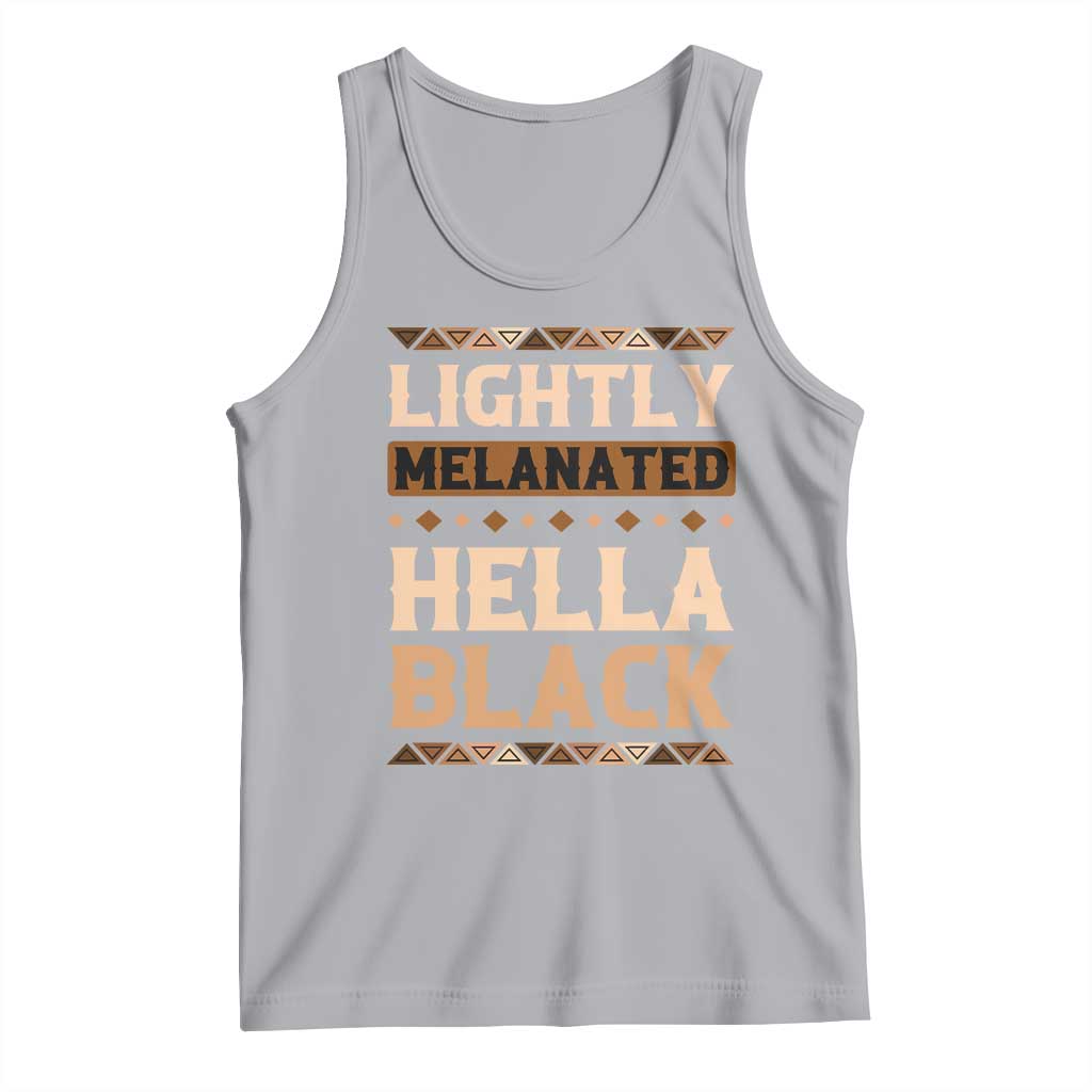 Melanin African Pride Tank Top Lightly Melanated Hella Black Black History TS09 Athletic Heather Print Your Wear