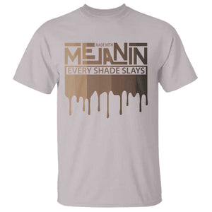 Melanin African Pride T Shirt Made With Melanin Every Shade Slays TS09 Ice Gray Print Your Wear