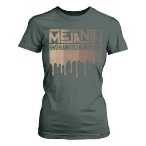 Melanin African Pride T Shirt For Women Made With Melanin Every Shade Slays TS09 Dark Forest Green Print Your Wear