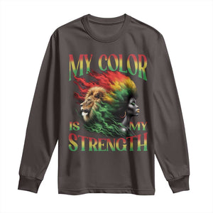 Black Pride Long Sleeve Shirt My Color Is My Strength African American Women Lion TS09 Dark Chocolate Print Your Wear