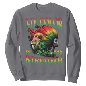 Black Pride Sweatshirt My Color Is My Strength African American Women Lion TS09 Charcoal Print Your Wear