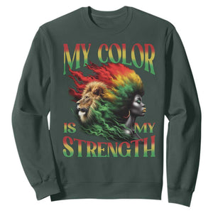 Black Pride Sweatshirt My Color Is My Strength African American Women Lion TS09 Dark Forest Green Print Your Wear