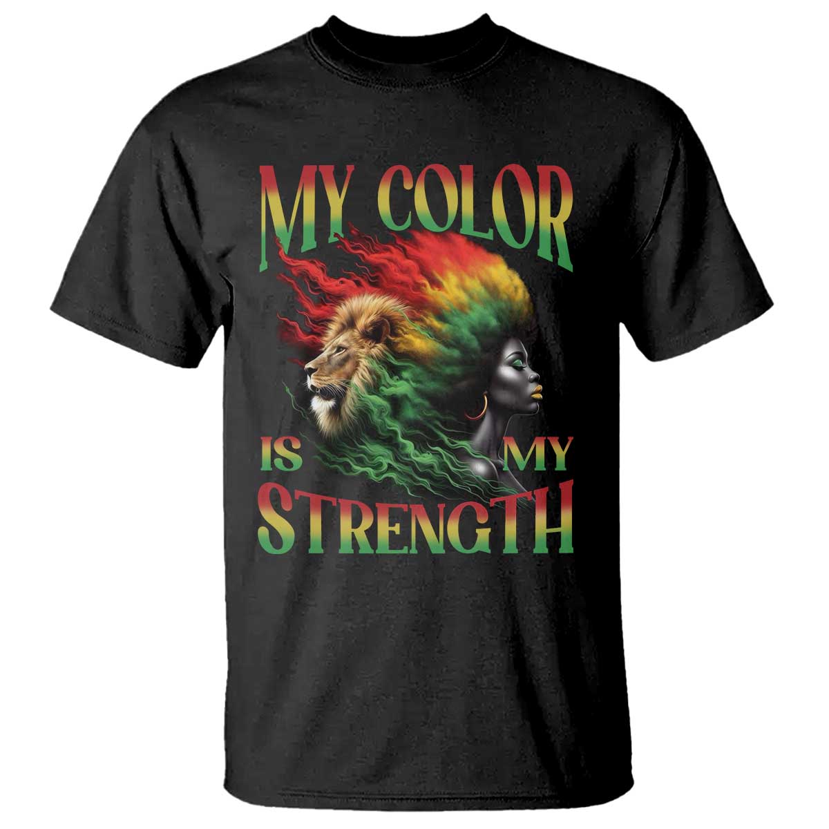 Black Pride T Shirt My Color Is My Strength African American Women Lion TS09 Black Print Your Wear