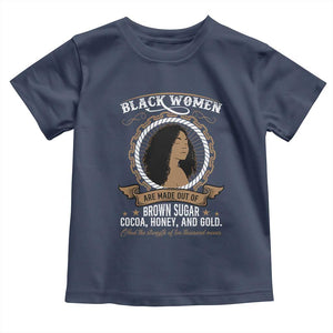 Black Women Pride Toddler T Shirt Made Out Of Brown Sugar Cocoa Honey And Gold Retro TS09 Navy Print Your Wear