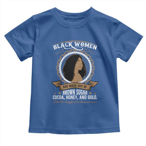 Black Women Pride Toddler T Shirt Made Out Of Brown Sugar Cocoa Honey And Gold Retro TS09 Royal Blue Print Your Wear