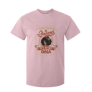 Black Women Pride T Shirt For Kid I Was Born A Queen It's In My DNA TS09 Light Pink Print Your Wear