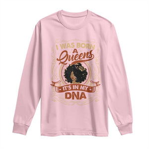 Black Women Pride Long Sleeve Shirt I Was Born A Queen It's In My DNA TS09 Light Pink Print Your Wear