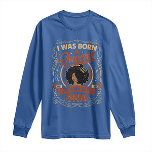 Black Women Pride Long Sleeve Shirt I Was Born A Queen It's In My DNA TS09 Royal Blue Print Your Wear