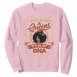 Black Women Pride Sweatshirt I Was Born A Queen It's In My DNA TS09 Light Pink Print Your Wear