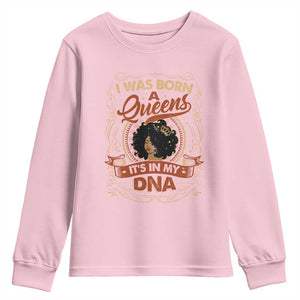 Black Women Pride Youth Sweatshirt I Was Born A Queen It's In My DNA TS09 Light Pink Print Your Wear