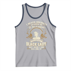 Black Women Pride Tank Top I Never Dreamed I'd Grow Up To Be A Super Sexy And Smart Black Lady TS09 Athletic Heather Navy Print Your Wear