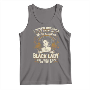 Black Women Pride Tank Top I Never Dreamed I'd Grow Up To Be A Super Sexy And Smart Black Lady TS09 Deep Heather Print Your Wear