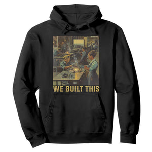 Black Women Power Hoodie We Built This Black Women In History Female Empowerment TS09 Black Print Your Wear