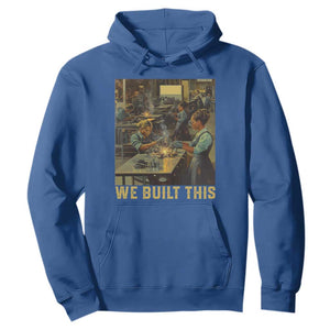 Black Women Power Hoodie We Built This Black Women In History Female Empowerment TS09 Royal Blue Print Your Wear