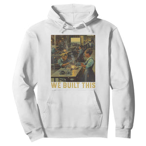 Black Women Power Hoodie We Built This Black Women In History Female Empowerment TS09 White Print Your Wear