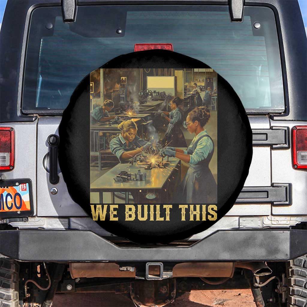 Black Women Power Spare Tire Cover We Built This Black Women In History Female Empowerment TS09 No hole Black Print Your Wear