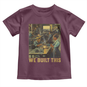 Black Women Power Toddler T Shirt We Built This Black Women In History Female Empowerment TS09 Maroon Print Your Wear