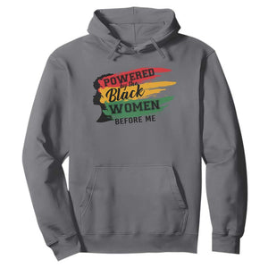 Powered By The Black Women Before Me Hoodie TS09 Charcoal Print Your Wear