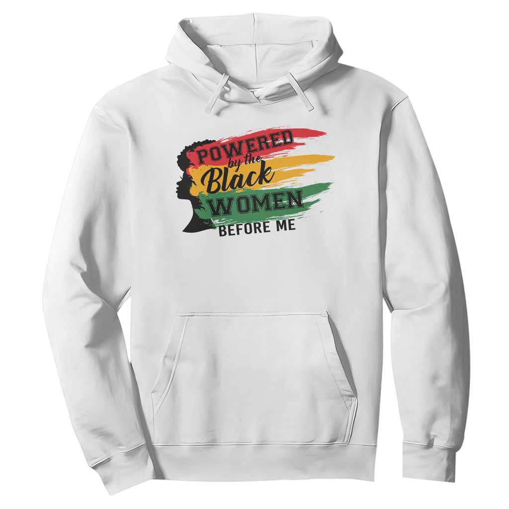 Powered By The Black Women Before Me Hoodie TS09 White Print Your Wear