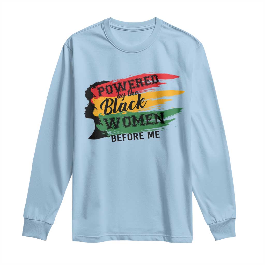 Powered By The Black Women Before Me Long Sleeve Shirt TS09 Light Blue Print Your Wear