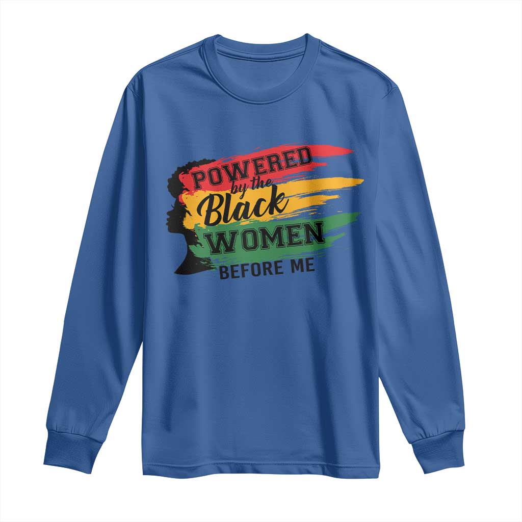 Powered By The Black Women Before Me Long Sleeve Shirt TS09 Royal Blue Print Your Wear