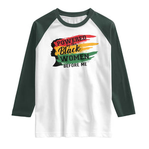 Powered By The Black Women Before Me Raglan Shirt TS09 White Dark Forest Green Print Your Wear