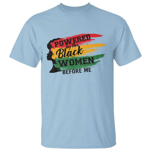 Powered By The Black Women Before Me T Shirt TS09 Light Blue Print Your Wear