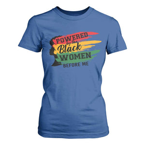 Powered By The Black Women Before Me T Shirt For Women TS09 Royal Blue Print Your Wear