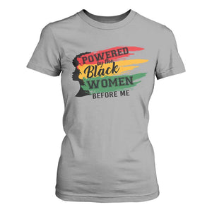 Powered By The Black Women Before Me T Shirt For Women TS09 Sport Gray Print Your Wear