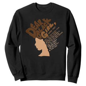 Dear Black Girl Black Women Pride Sweatshirt TS09 Black Print Your Wear