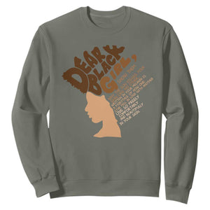 Dear Black Girl Black Women Pride Sweatshirt TS09 Military Green Print Your Wear