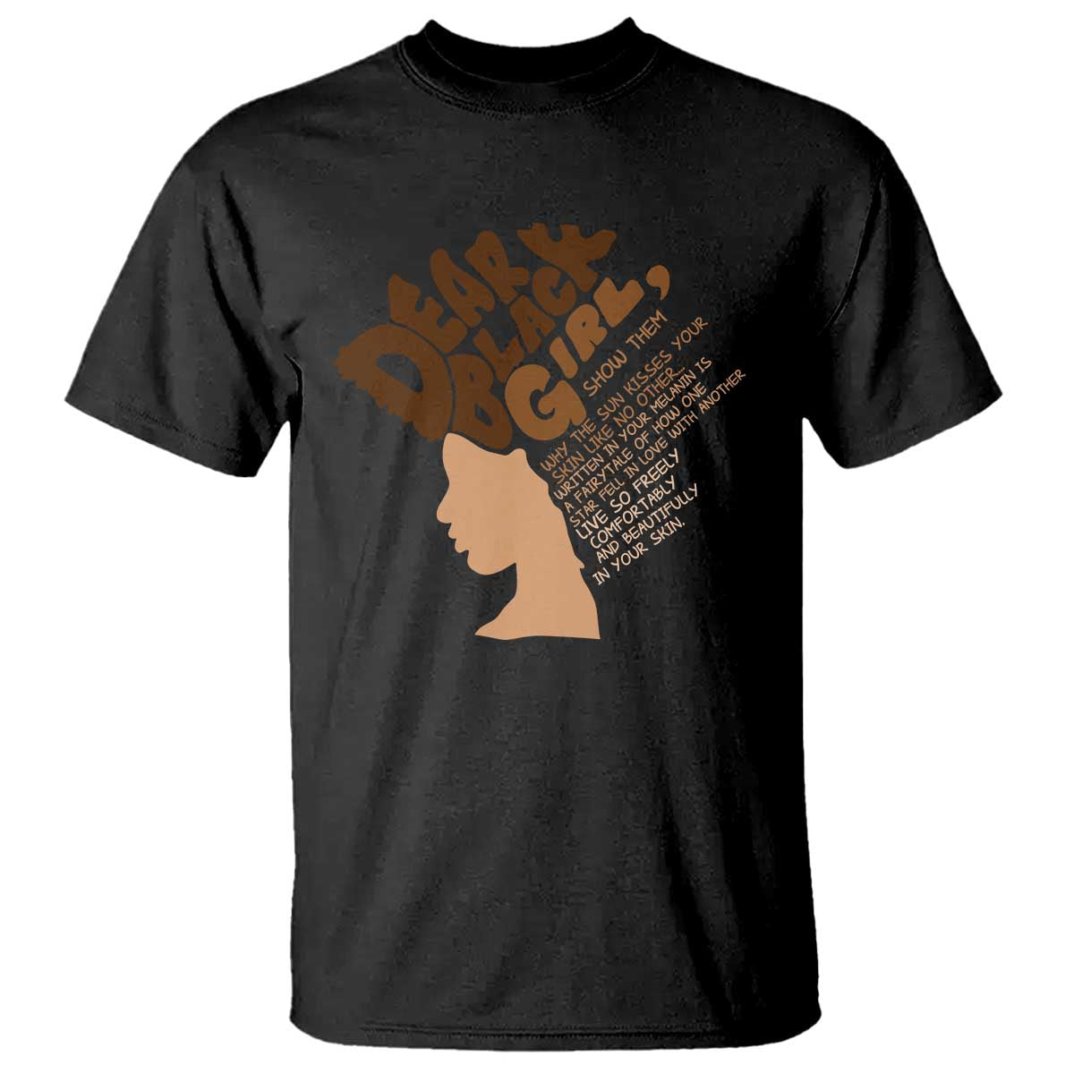 Dear Black Girl Black Women Pride T Shirt TS09 Black Print Your Wear