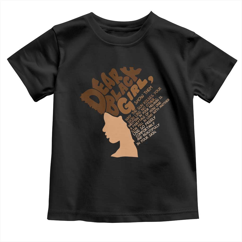 Dear Black Girl Black Women Pride Toddler T Shirt TS09 Black Print Your Wear