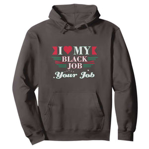 Personalized Black Jobs Hoodie Custom Job I Love My Black Job TS09 Dark Chocolate Print Your Wear