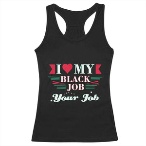 Personalized Black Jobs Racerback Tank Top Custom Job I Love My Black Job TS09 Black Print Your Wear