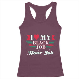 Personalized Black Jobs Racerback Tank Top Custom Job I Love My Black Job TS09 Maroon Print Your Wear