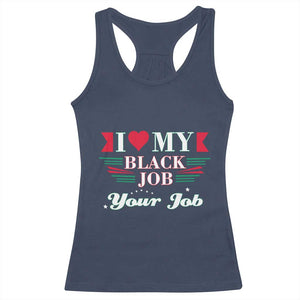 Personalized Black Jobs Racerback Tank Top Custom Job I Love My Black Job TS09 Navy Print Your Wear