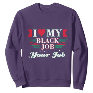 Personalized Black Jobs Sweatshirt Custom Job I Love My Black Job TS09 Purple Print Your Wear