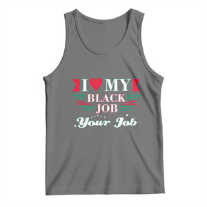 Personalized Black Jobs Tank Top Custom Job I Love My Black Job TS09 Black Heather Print Your Wear