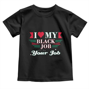 Personalized Black Jobs Toddler T Shirt Custom Job I Love My Black Job TS09 Black Print Your Wear