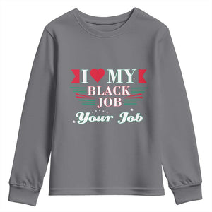 Personalized Black Jobs Youth Sweatshirt Custom Job I Love My Black Job TS09 Charcoal Print Your Wear