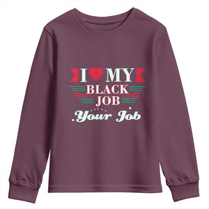 Personalized Black Jobs Youth Sweatshirt Custom Job I Love My Black Job TS09 Maroon Print Your Wear