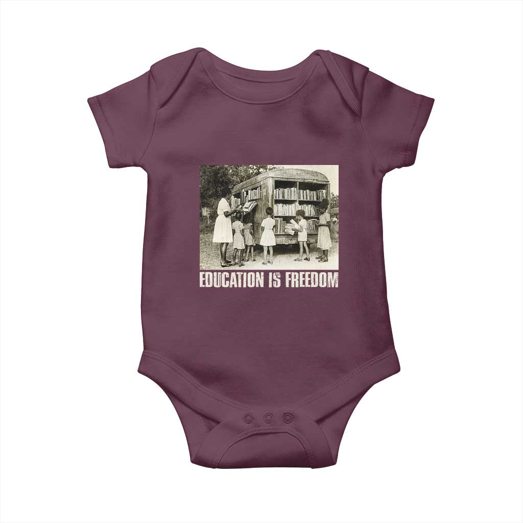 Education Is Freedom Baby Onesie Black Educator Bookish Black History Month TS09 Maroon Print Your Wear