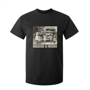 Education Is Freedom T Shirt For Kid Black Educator Bookish Black History Month TS09 Black Print Your Wear