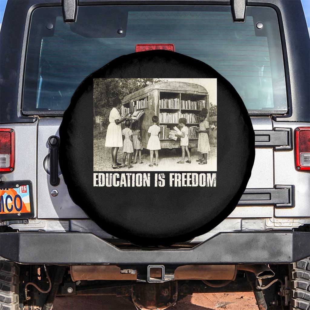 Education Is Freedom Spare Tire Cover Black Educator Bookish Black History Month TS09 No hole Black Print Your Wear